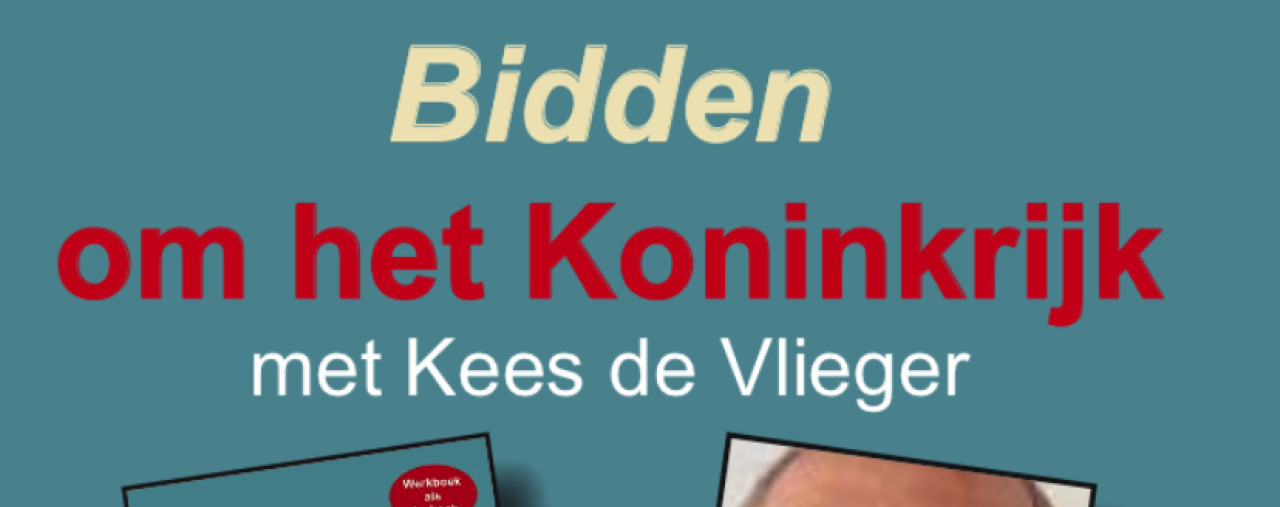 Bidden om het Koninkrijk